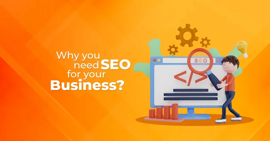 Why you need SEO for your Business?