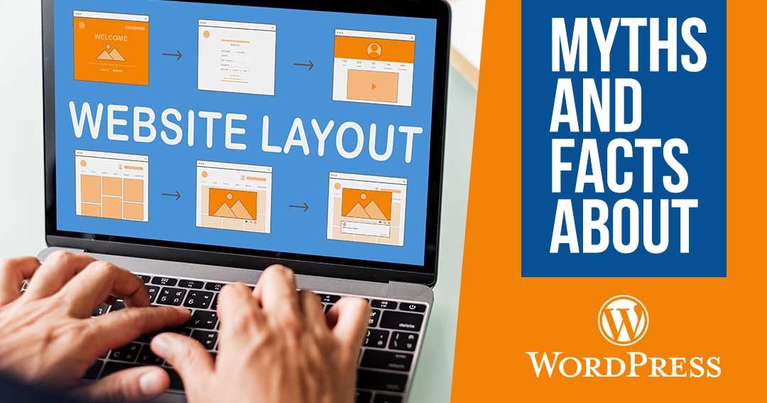 Top 3 Myths about WordPress (Busted)