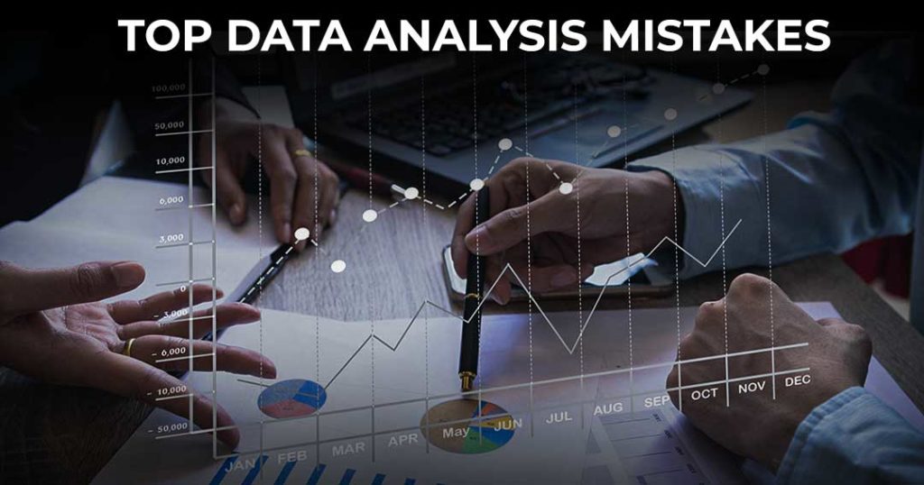 Data Analysis Mistakes Top Data Analysis Mistakes Digital Marketers Make - Digital Agency in ...