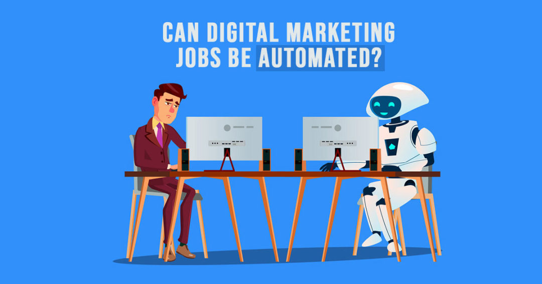 Can Digital Marketing Jobs be Automated?