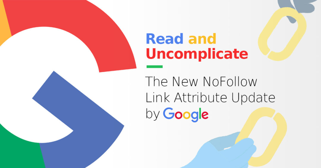 Read and Uncomplicate The New NoFollow Link Attribute Update by Google