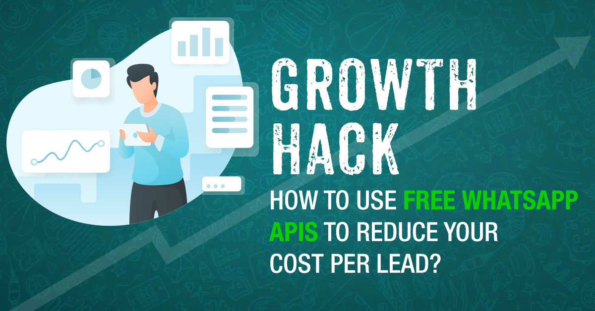 GROWTH HACK: How To Use FREE WhatsApp APIs To Reduce Your Cost Per Lead ...