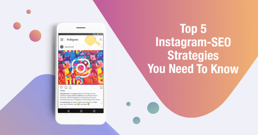 Top 5 Instagram-SEO Strategies You Need To Know