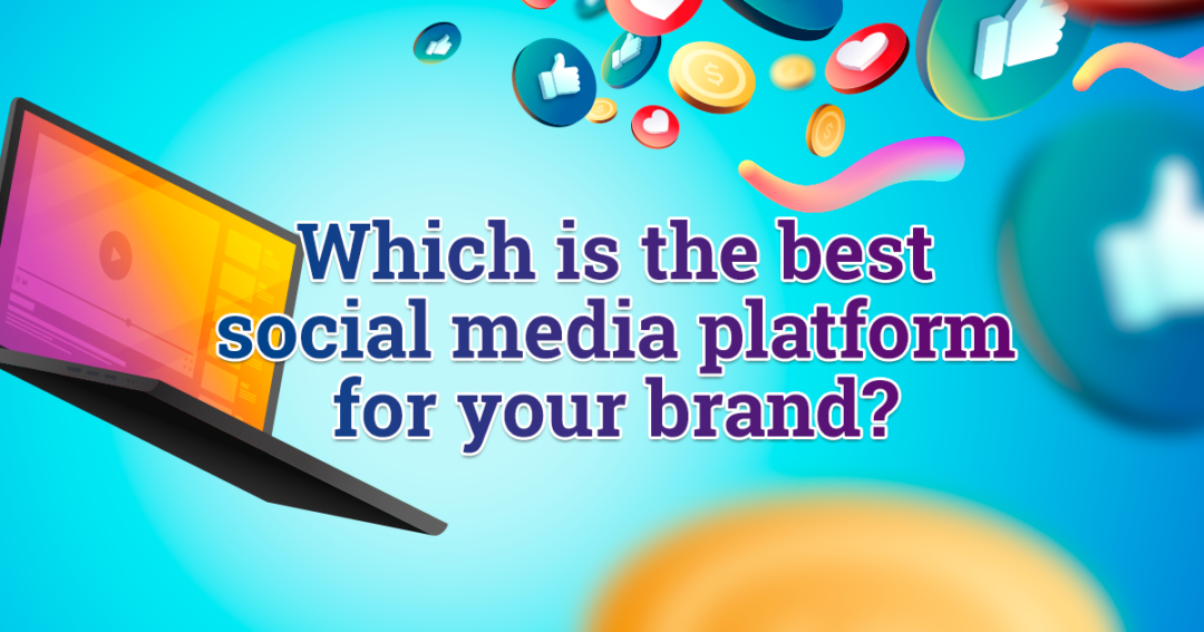 Which Social Media Platform Is Best For Your Brand? – [Infographic]