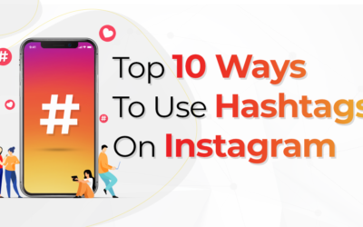 Top 10 Ways To Use Hashtags On Instagram