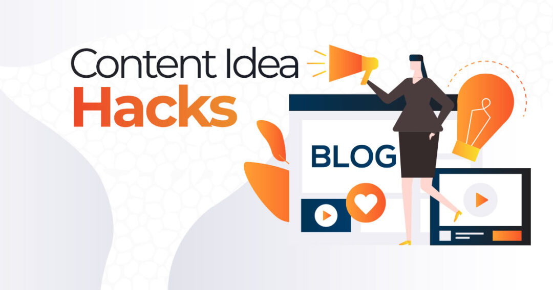 4 Easy Content Idea Hacks for Amateur Bloggers