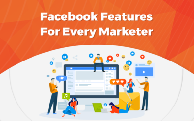 12 Most Important Facebook Features For Every Marketer