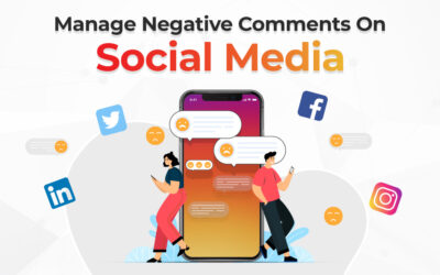 How To Manage Negative Social Media Comments