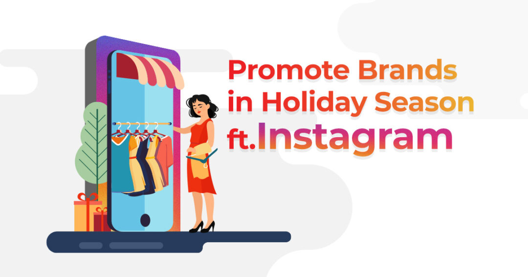 How To Promote Brands In Holiday Season ft.Instagram