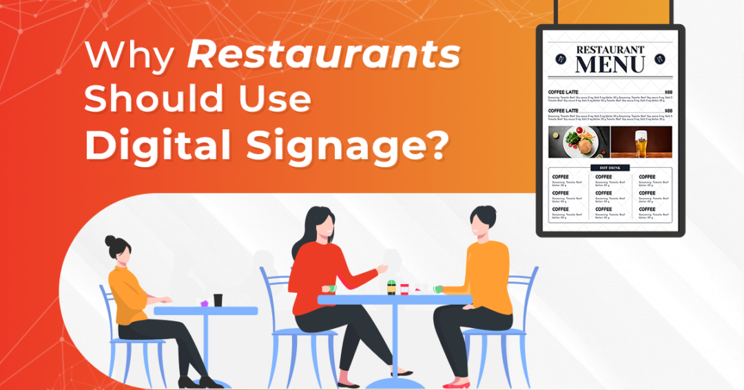 5 Reasons Your Restaurants Should Use Digital Signage In 2023