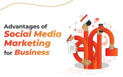 Top 5 Advantages of Social Media Marketing for Business