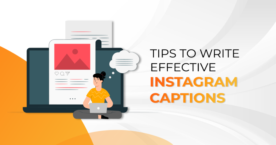 Tips to Write Effective Instagram Captions