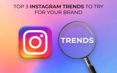 Top 3 Instagram Trends To Try For Your Brand