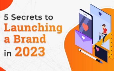 5 Secrets to Launching a Brand in 2023