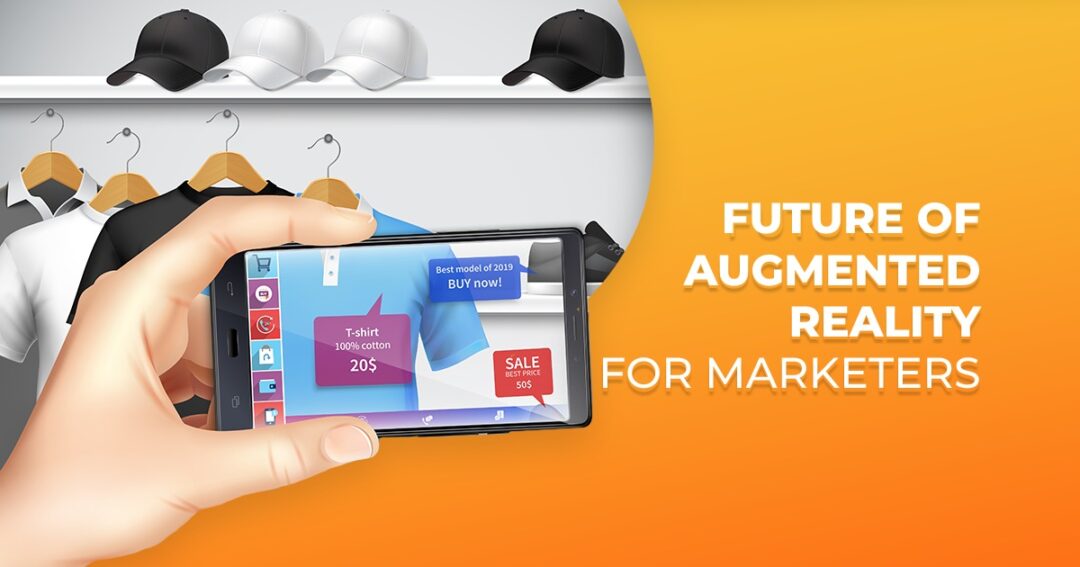 Future Of Augmented Reality for Marketers