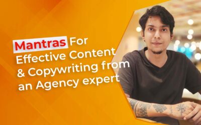 Mantras For Effective Content & Copywriting from an Agency expert