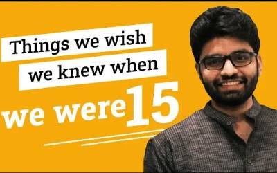 5 Things I Wish I Knew At the Age of 15