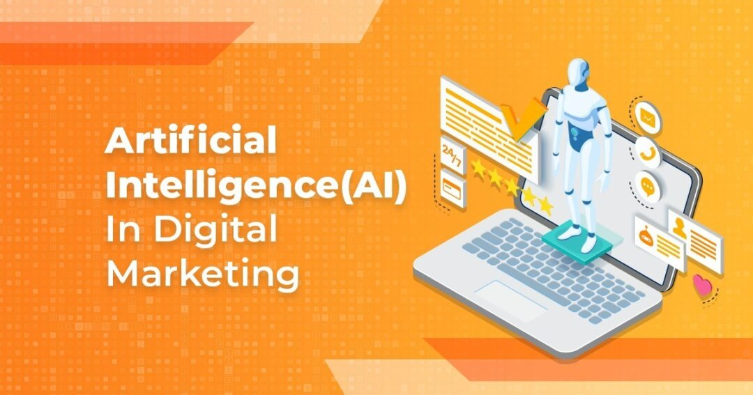 Artificial Intelligence(AI) In Digital Marketing