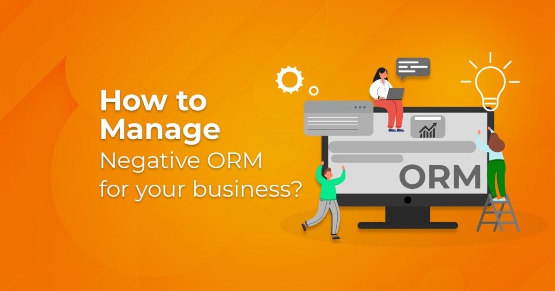 How To Manage Negative ORM For Your Business?