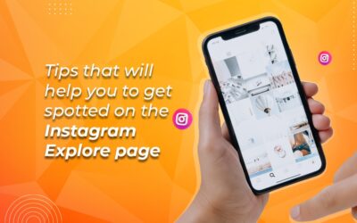 Tips That Will Help You to Get Spotted on the Instagram Explore Page