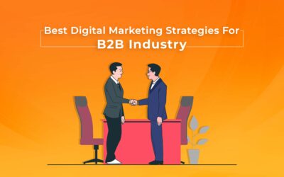 Best Digital Marketing Strategies For B2B Industry