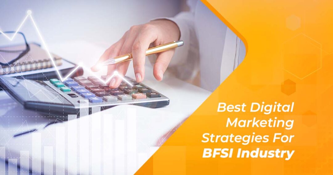 Best Digital Marketing Strategies For BFSI Industry