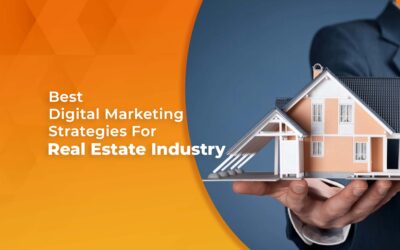Best Digital Marketing Strategies For Real Estate Industry