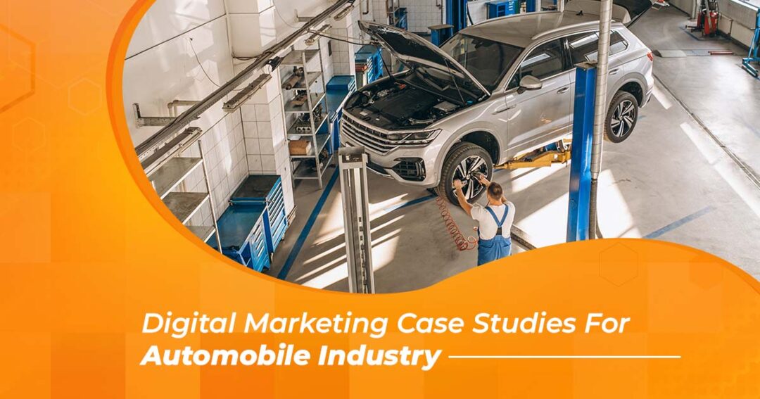 Digital Marketing Case Studies For Automobile Industry