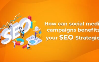 How Can Social Media Campaigns Benefits Your SEO Strategies