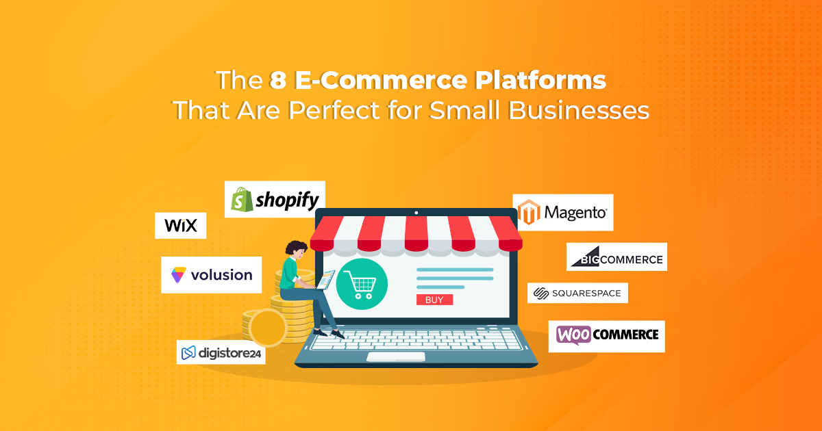 E-Commerce Platforms That Are Perfect For Small Businesses