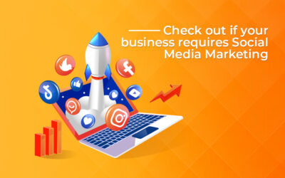 Check out if your business requires Social Media Marketing Services