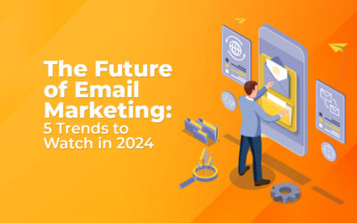 The Future of Email Marketing: 5 Trends to Watch in 2024