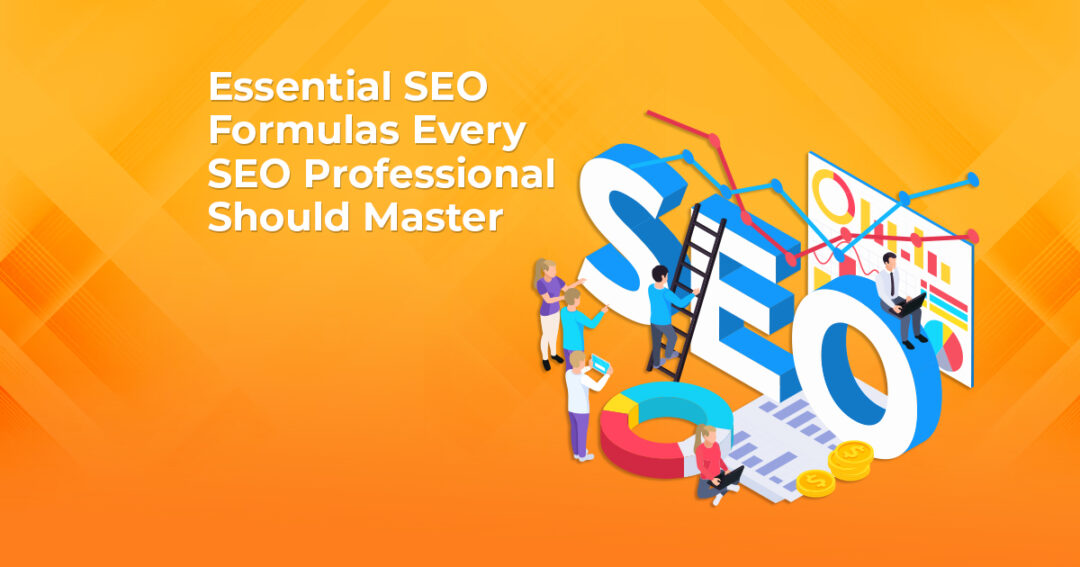 Essential SEO Formulas Every SEO Professional Should Master