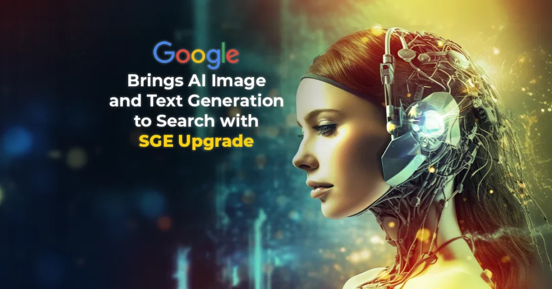 Google Brings AI Image and Text Generation to Search with SGE Upgrade