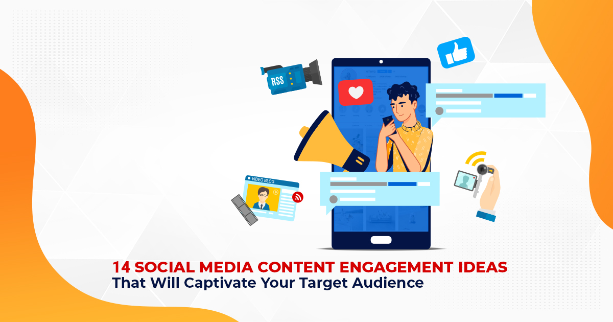 14 Social Media Content Engagement Ideas | DigiChefs