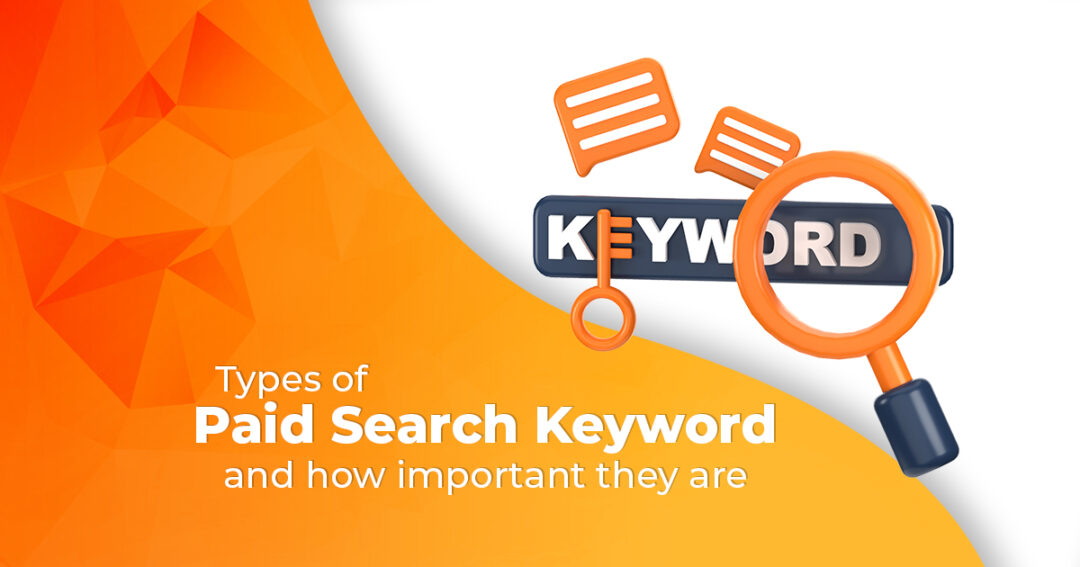 Types of Paid Search Keywords and Their Importance