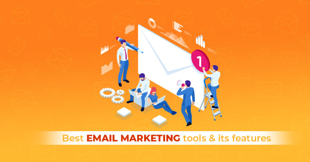 Best Email Marketing Tools & its Features