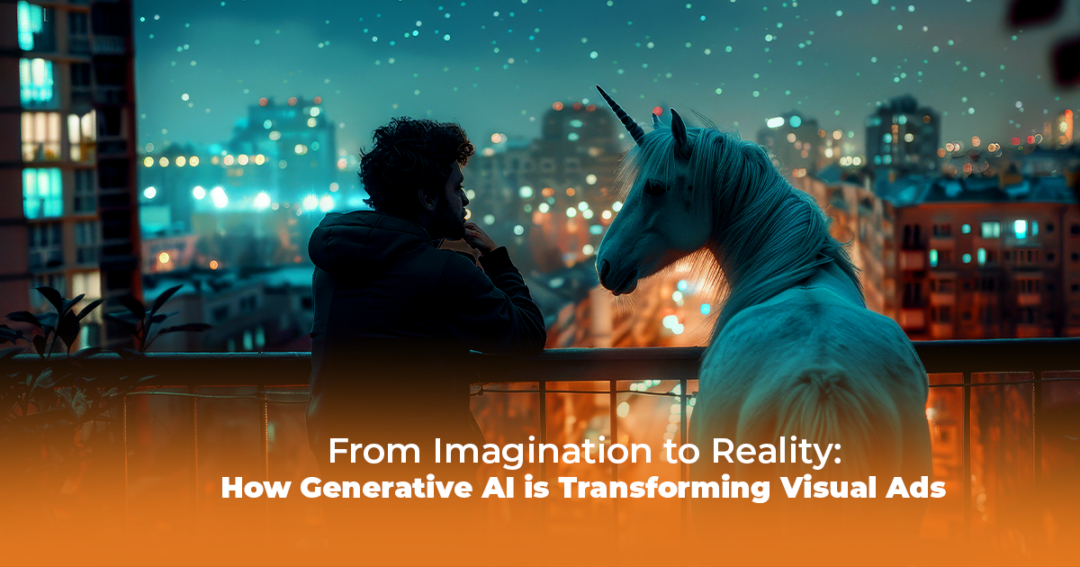 How Generative AI is Revolutionizing Visual Ads Creation