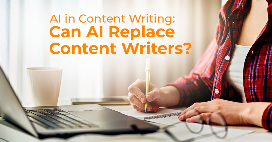 AI in Content Writing: Can AI Replace Content Writers?