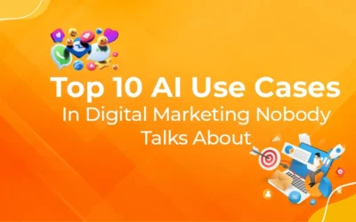 Top 10 AI Use Cases in Digital Marketing Nobody Talks About