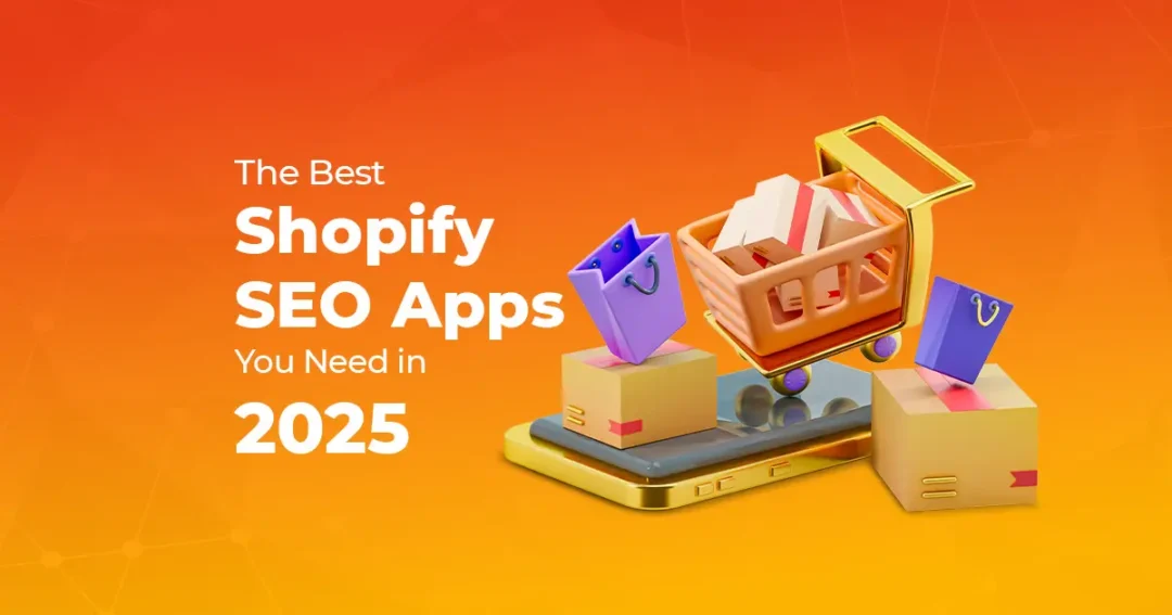 Top Shopify SEO Apps in 2025 to Boost Store Traffic