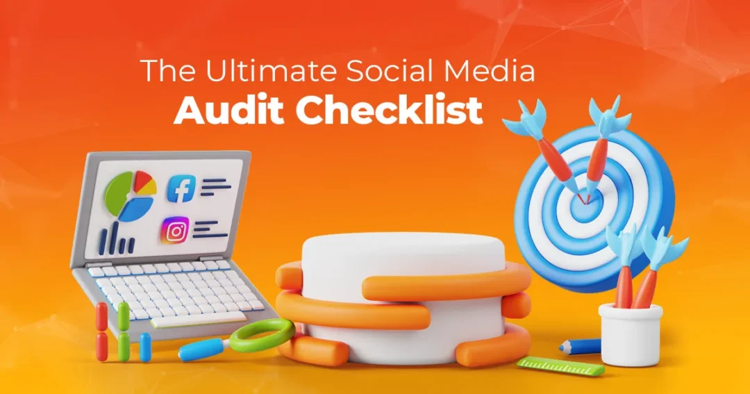 The Ultimate Social Media Audit Checklist
