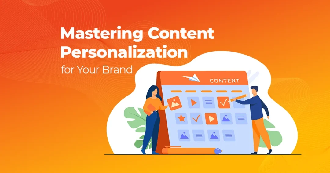 Mastering Content Personalization for Your Brand