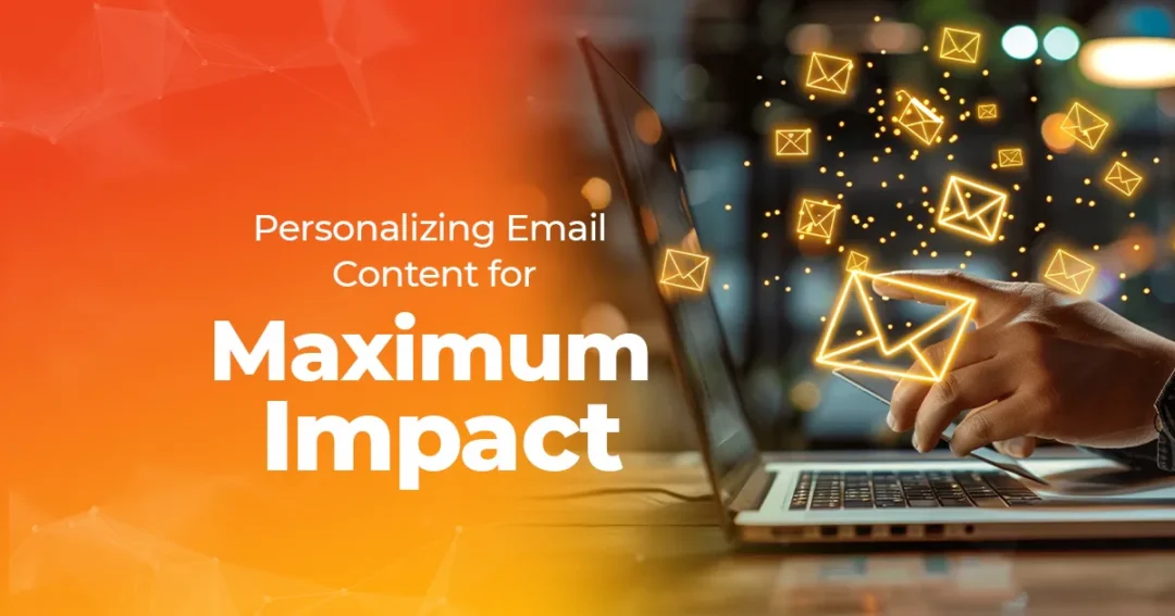 Making Your Email Content Personal for Maximum Impact