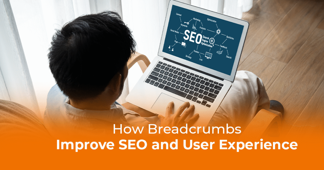 How Breadcrumbs Improve SEO and User Experience