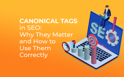 Canonical Tags in SEO: Why They Matter and How to Use Them Correctly