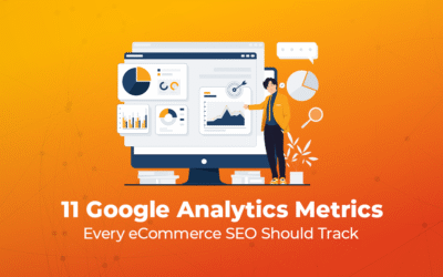 11 Google Analytics Metrics Every eCommerce SEO Should Track