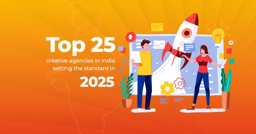 Top 25 Creative Agencies in India Setting the Standard in 2025