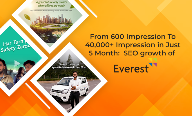 From 600 Impression To 40,000+ Impression in Just 5 Month: SEO growth of Everest Fleet
