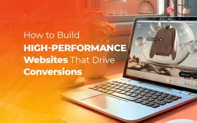 How to Build High-Performance Websites That Drive Conversions